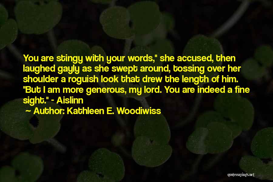 Tossing Quotes By Kathleen E. Woodiwiss