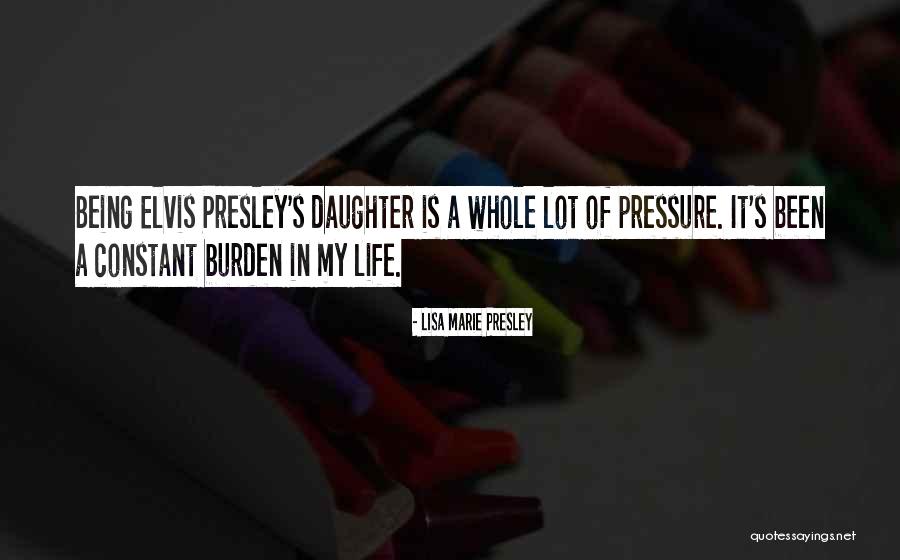 Tostadoras Quotes By Lisa Marie Presley Tostadoras Quotes By Lisa Marie Presley