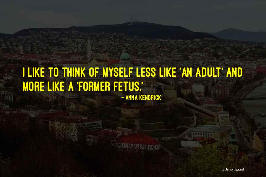 Total Defence Day Quotes By Anna Kendrick Total Defence Day Quotes By Anna Kendrick