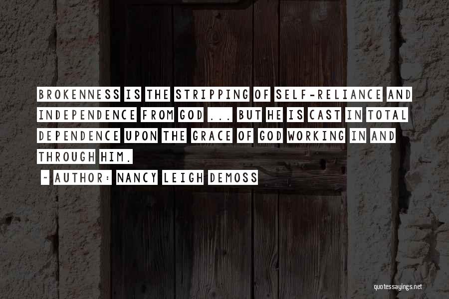 Total Dependence On God Quotes By Nancy Leigh DeMoss