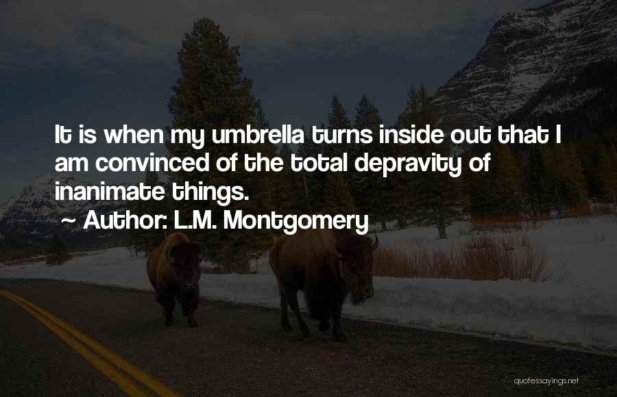 Total Depravity Quotes By L.M. Montgomery