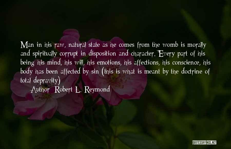 Total Depravity Quotes By Robert L. Reymond