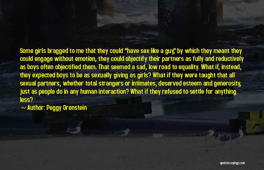 Total Equality Quotes By Peggy Orenstein