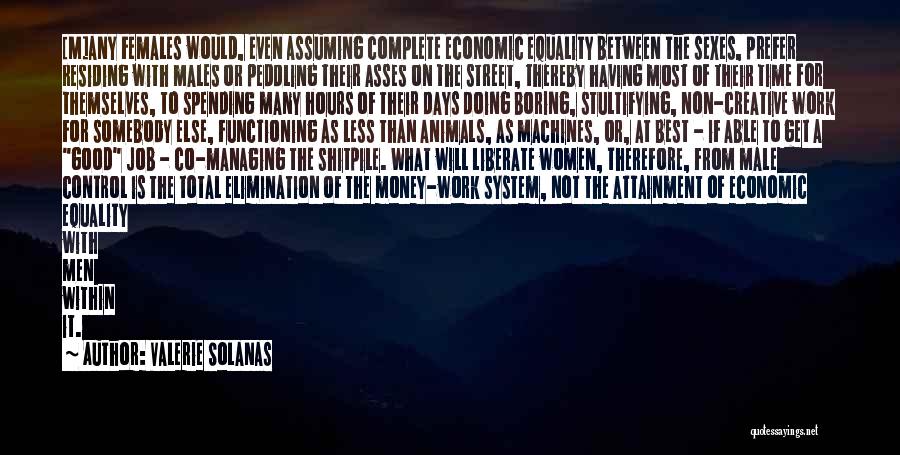 Total Equality Quotes By Valerie Solanas