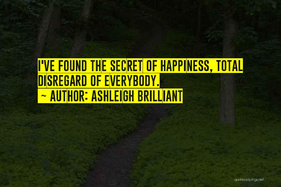 Total Happiness Quotes By Ashleigh Brilliant