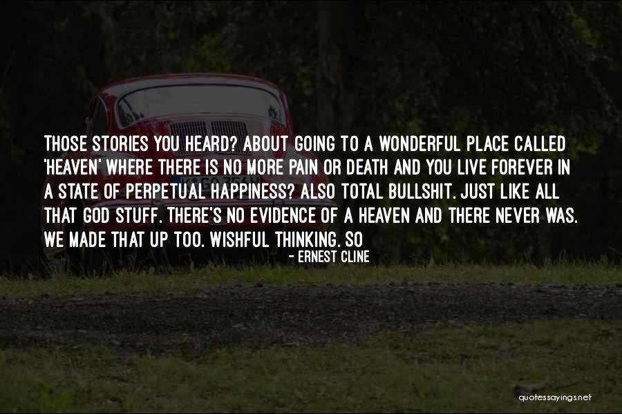 Total Happiness Quotes By Ernest Cline