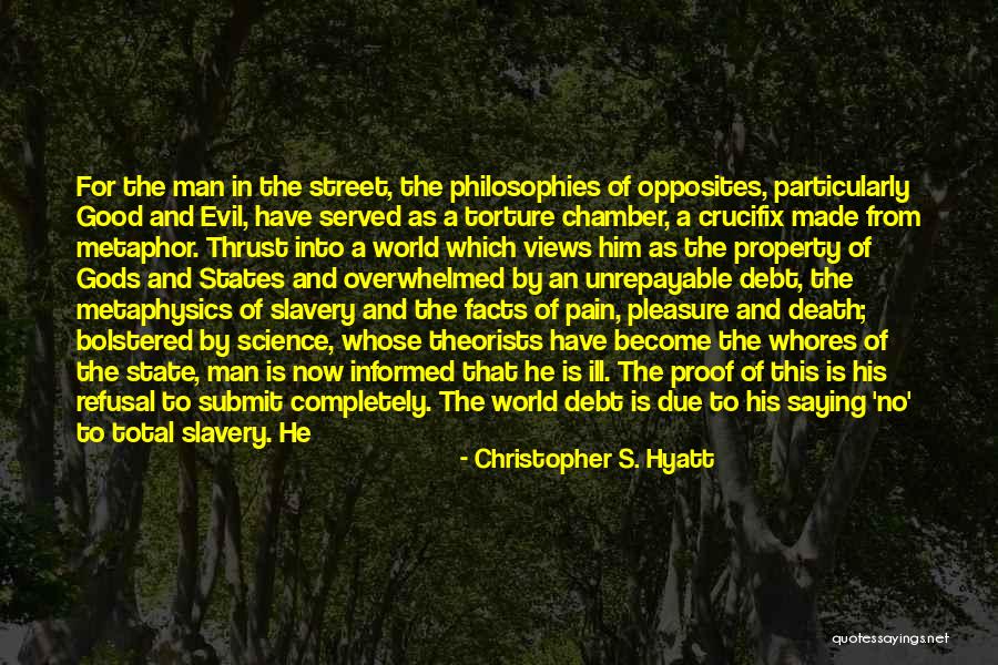 Total Opposites Quotes By Christopher S. Hyatt Total Opposites Quotes By Christopher S. Hyatt