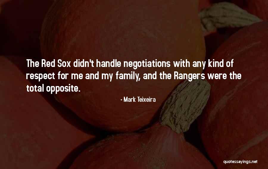 Total Opposites Quotes By Mark Teixeira Total Opposites Quotes By Mark Teixeira