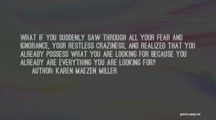 Total Recall 1990 Quotes By Karen Maezen Miller