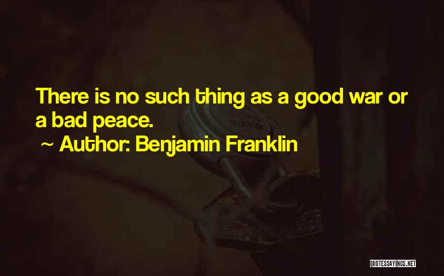 Total War Quotes By Benjamin Franklin