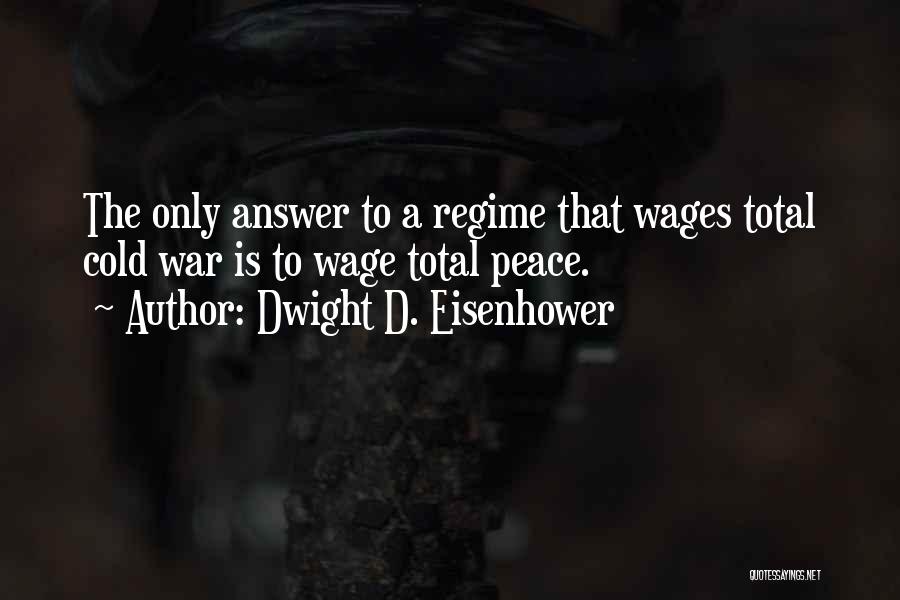 Total War Quotes By Dwight D. Eisenhower