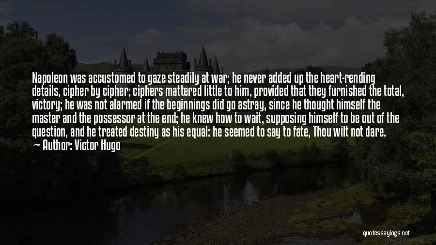 Total War Quotes By Victor Hugo