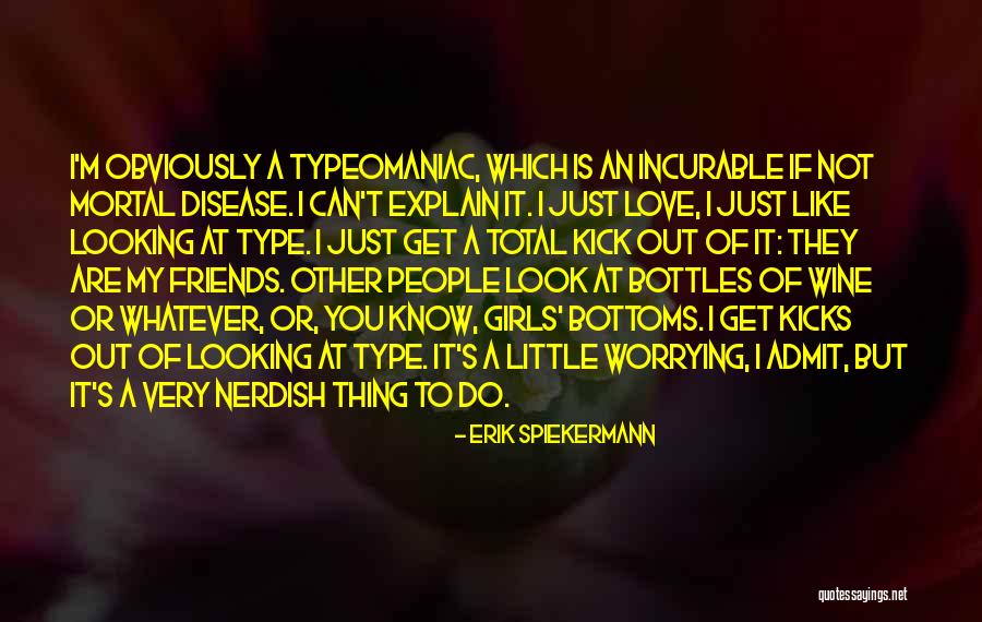 Total Wine Quotes By Erik Spiekermann Total Wine Quotes By Erik Spiekermann