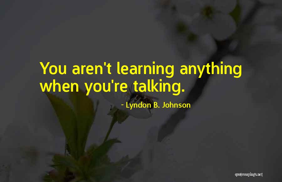 Totalee Quotes By Lyndon B. Johnson