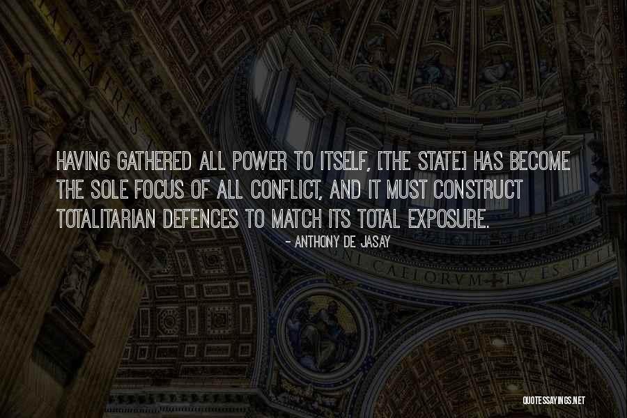 Totalitarian State Quotes By Anthony De Jasay Totalitarian State Quotes By Anthony De Jasay