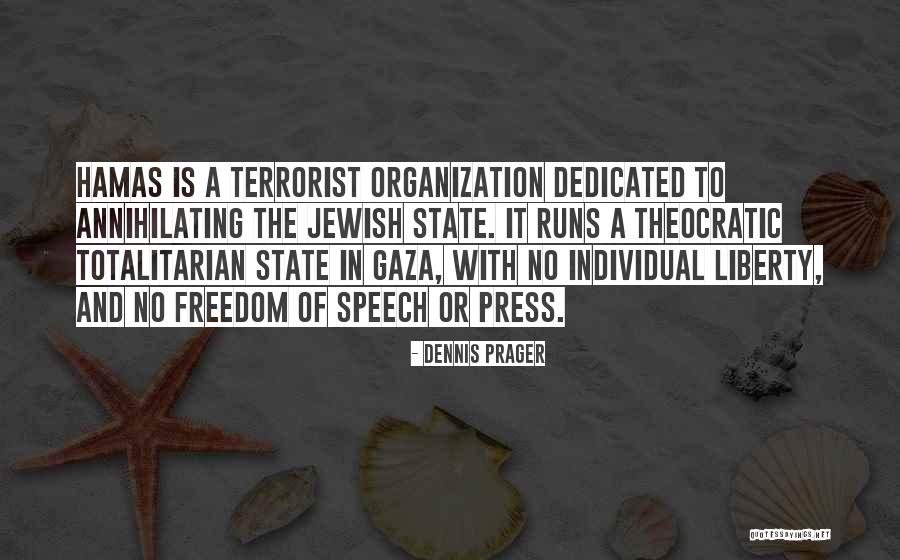 Totalitarian State Quotes By Dennis Prager Totalitarian State Quotes By Dennis Prager