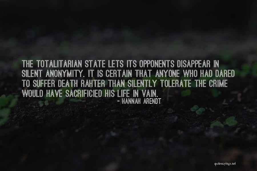 Totalitarian State Quotes By Hannah Arendt Totalitarian State Quotes By Hannah Arendt