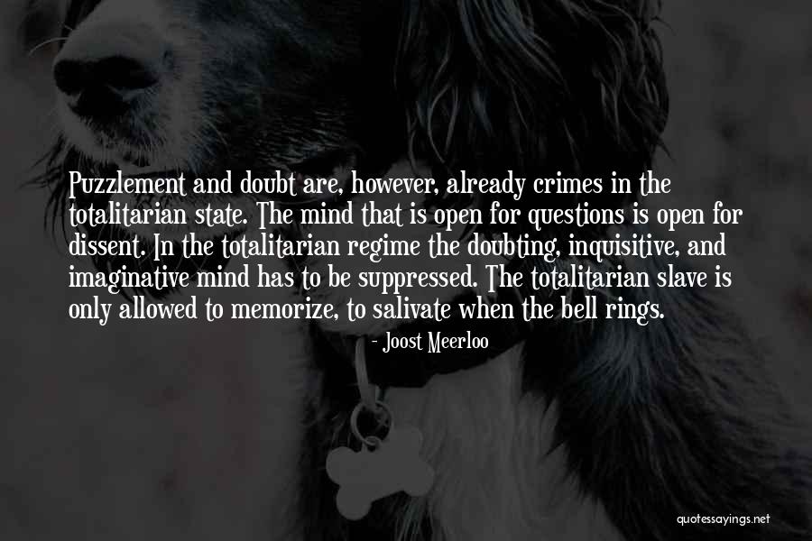 Totalitarian State Quotes By Joost Meerloo Totalitarian State Quotes By Joost Meerloo