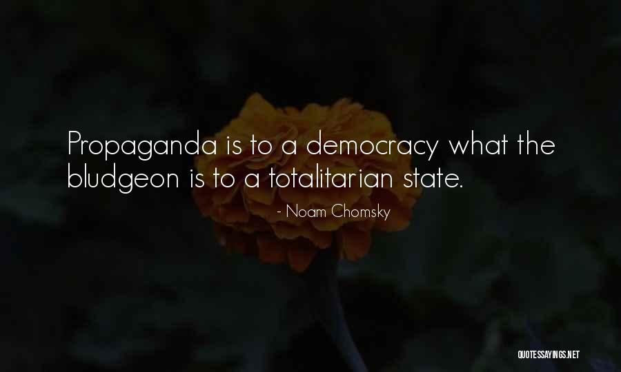 Totalitarian State Quotes By Noam Chomsky Totalitarian State Quotes By Noam Chomsky