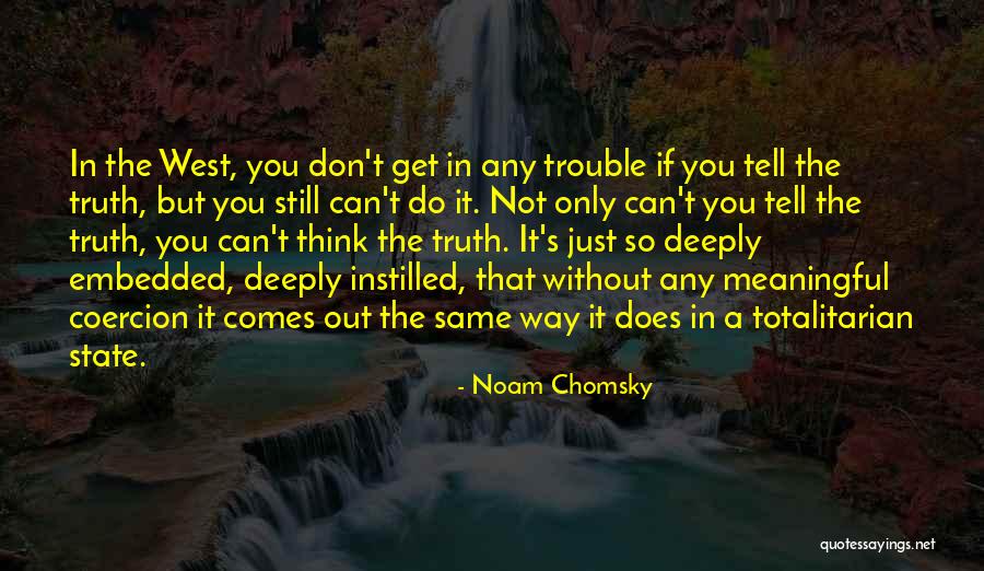 Totalitarian State Quotes By Noam Chomsky Totalitarian State Quotes By Noam Chomsky