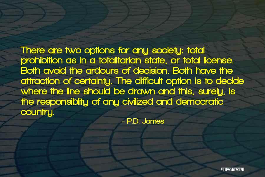 Totalitarian State Quotes By P.D. James Totalitarian State Quotes By P.D. James