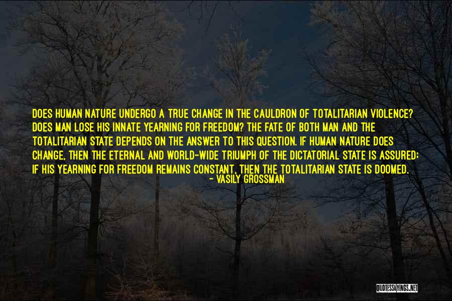 Totalitarian State Quotes By Vasily Grossman Totalitarian State Quotes By Vasily Grossman