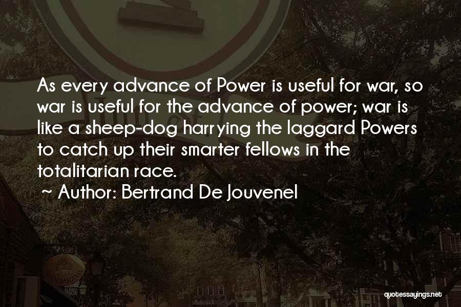 Totalitarianism Quotes By Bertrand De Jouvenel