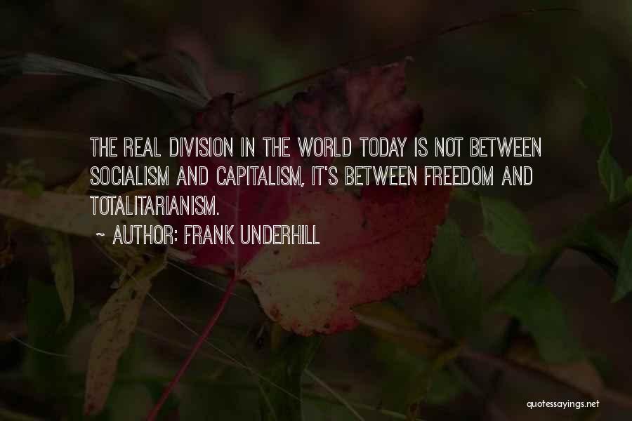 Totalitarianism Quotes By Frank Underhill