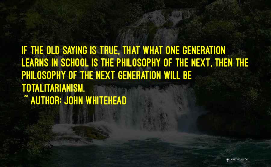 Totalitarianism Quotes By John Whitehead