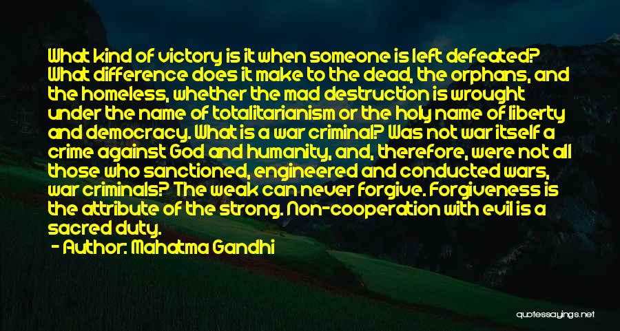 Totalitarianism Quotes By Mahatma Gandhi
