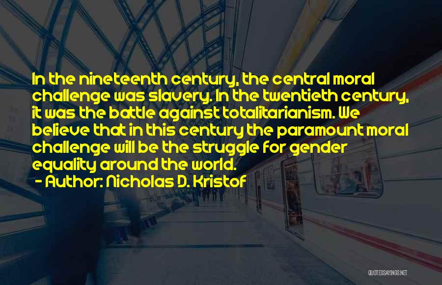 Totalitarianism Quotes By Nicholas D. Kristof