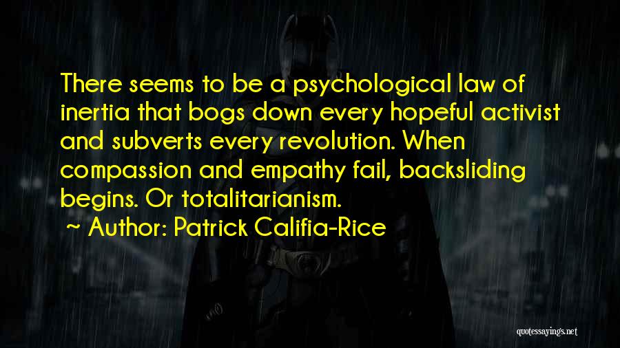 Totalitarianism Quotes By Patrick Califia-Rice