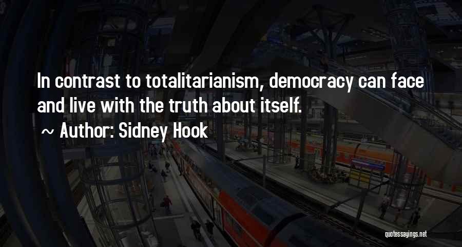 Totalitarianism Quotes By Sidney Hook