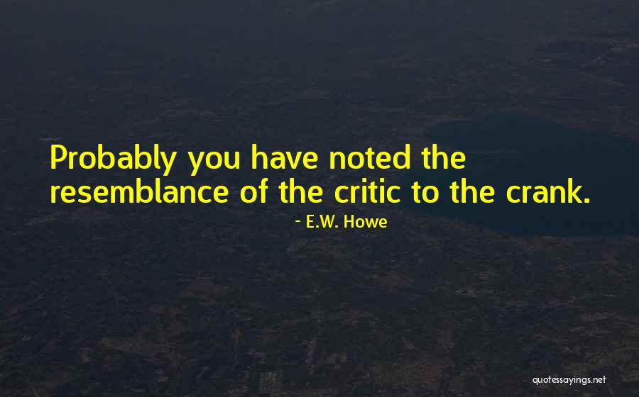 Totality Of Circumstances Quotes By E.W. Howe Totality Of Circumstances Quotes By E.W. Howe