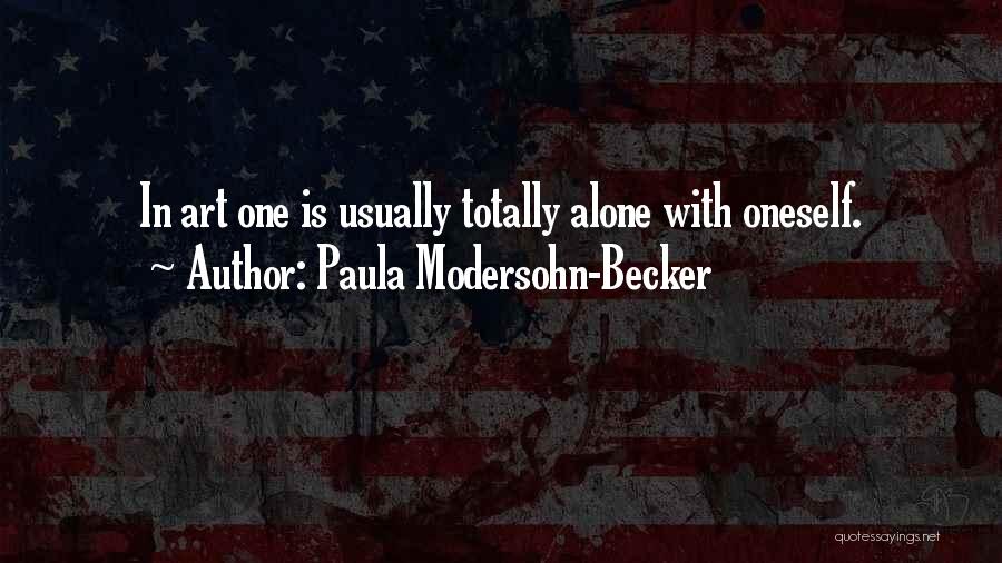 Totally Alone Quotes By Paula Modersohn-Becker