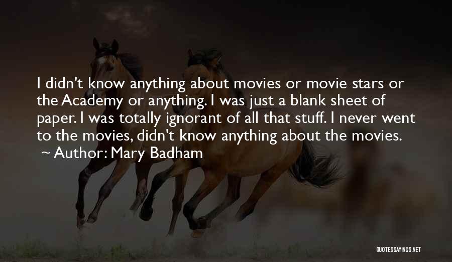 Totally Blank Quotes By Mary Badham