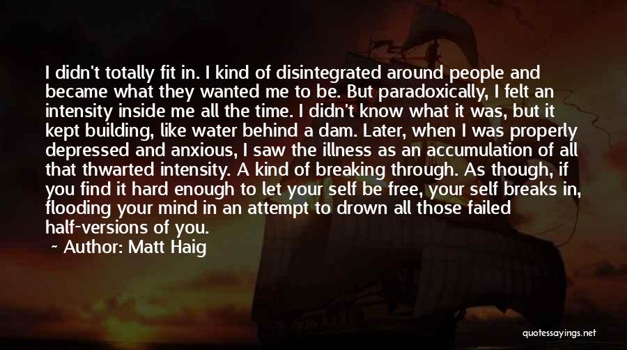 Totally Depressed Quotes By Matt Haig