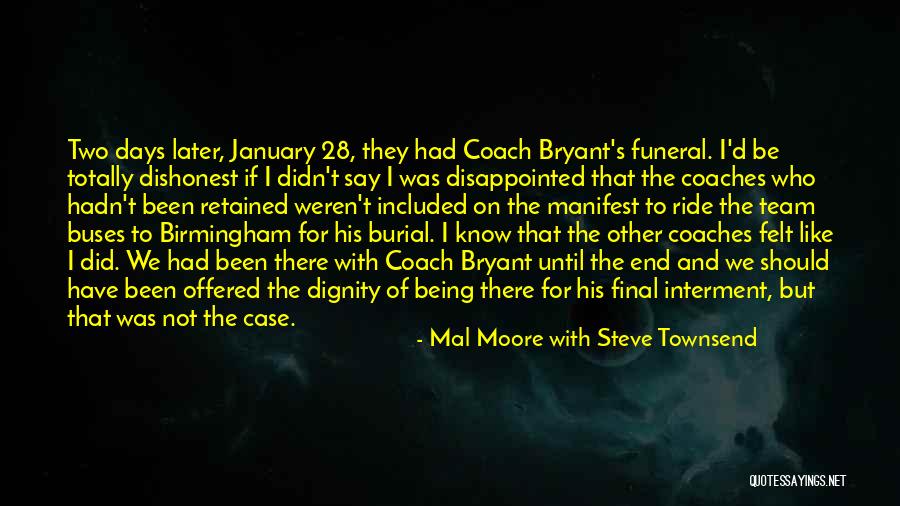 Totally Disappointed Quotes By Mal Moore With Steve Townsend