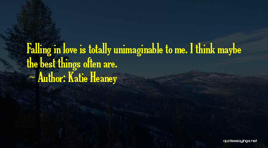 Totally Falling In Love Quotes By Katie Heaney