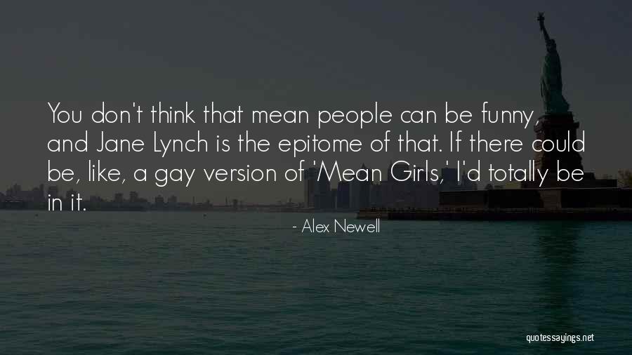 Totally Funny Quotes By Alex Newell