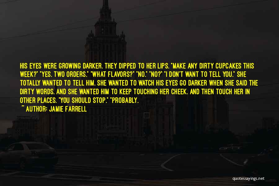 Totally Funny Quotes By Jamie Farrell