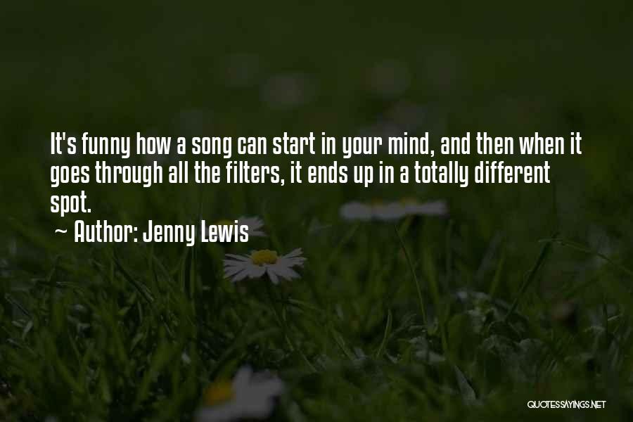 Totally Funny Quotes By Jenny Lewis