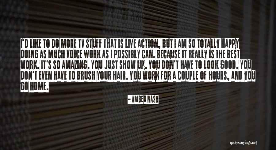 Totally Happy Quotes By Amber Nash Totally Happy Quotes By Amber Nash