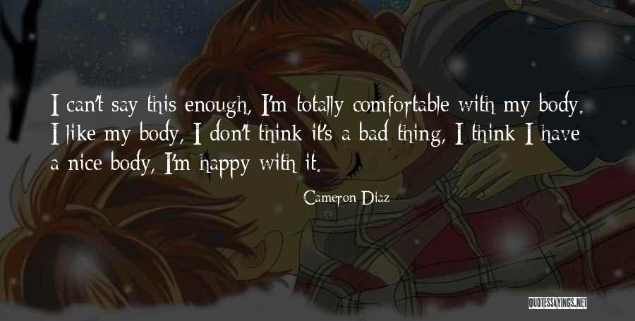 Totally Happy Quotes By Cameron Diaz Totally Happy Quotes By Cameron Diaz