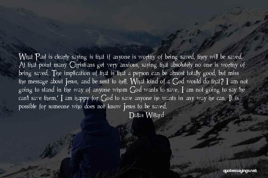Totally Happy Quotes By Dallas Willard Totally Happy Quotes By Dallas Willard