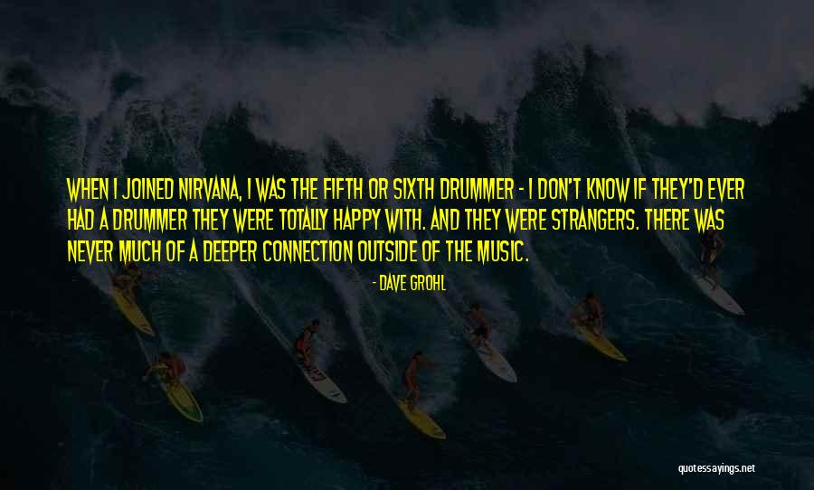 Totally Happy Quotes By Dave Grohl Totally Happy Quotes By Dave Grohl