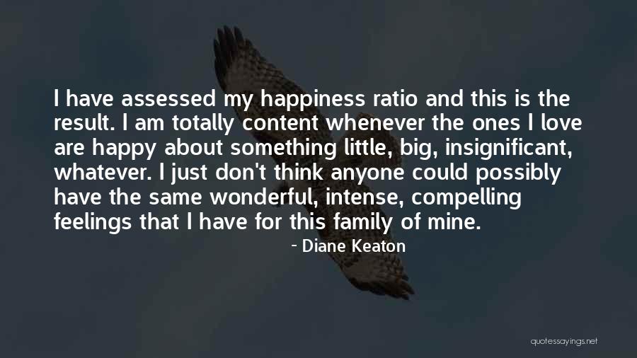 Totally Happy Quotes By Diane Keaton Totally Happy Quotes By Diane Keaton