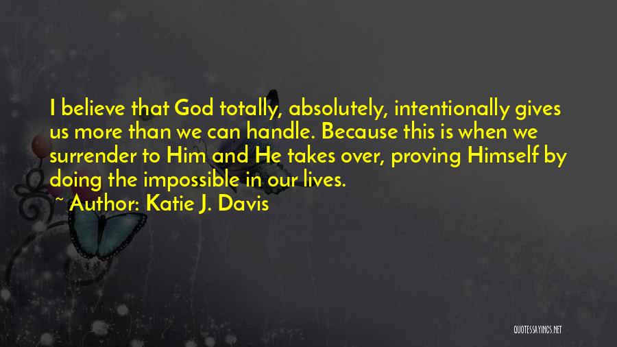 Totally Over Him Quotes By Katie J. Davis