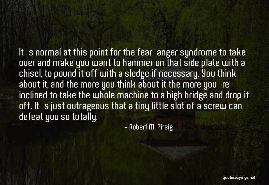 Totally Over It Quotes By Robert M. Pirsig Totally Over It Quotes By Robert M. Pirsig