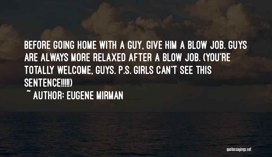 Totally Relaxed Quotes By Eugene Mirman